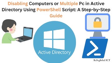 Disabling Computers or Multiple Pc in Active Directory Using PowerShell Script: A Step-by-Step Guide