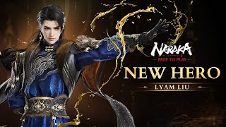 New Hero Lyam Liu Gameplay Showcase Naraka Bladepoint