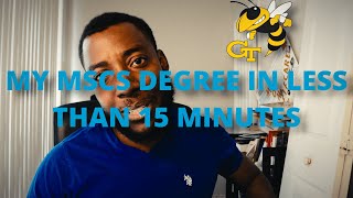 MY OMSCS DEGREE IN LESS THAN 15 MIN