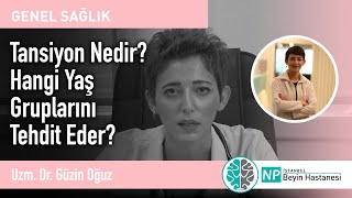 Tansiyon Nedir? Hangi Yaş Gruplarını Tehdit Eder?