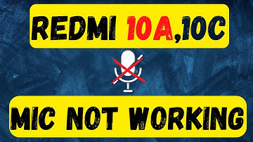 Redmi 10A ,10c Mic not working problem | Redmi microphone problem fix Redmi 10c,10a (220233L2C)