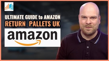 Your Ultimate Guide to Amazon Return Pallets UK