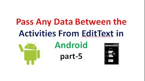 Android Application Development tuorial 5:Passing strings between Activities