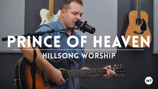 Prince of Heaven - Hillsong Worship cover chords