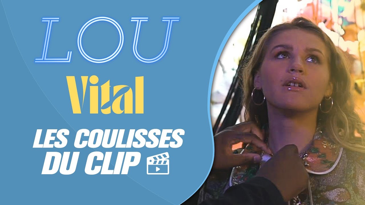 Lou I Les coulisses du clip 