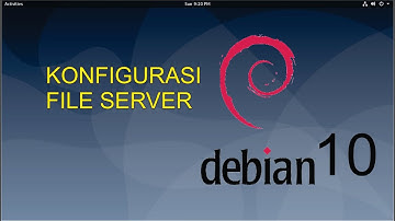 Konfigurasi File Server di Debian 10 | Administrasi Sistem Jaringan