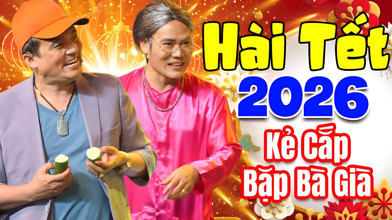 Hài Tết 2026 Mới Nhất | KẺ CẮP GẶP BÀ GIÀ - Hài Chiến Thắng, Vượng Râu Hay Đặc Sắc | Cười Bể Bụng