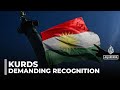 Kurds Demand Recognition Stateless Nation Fights For Culture And Rights 