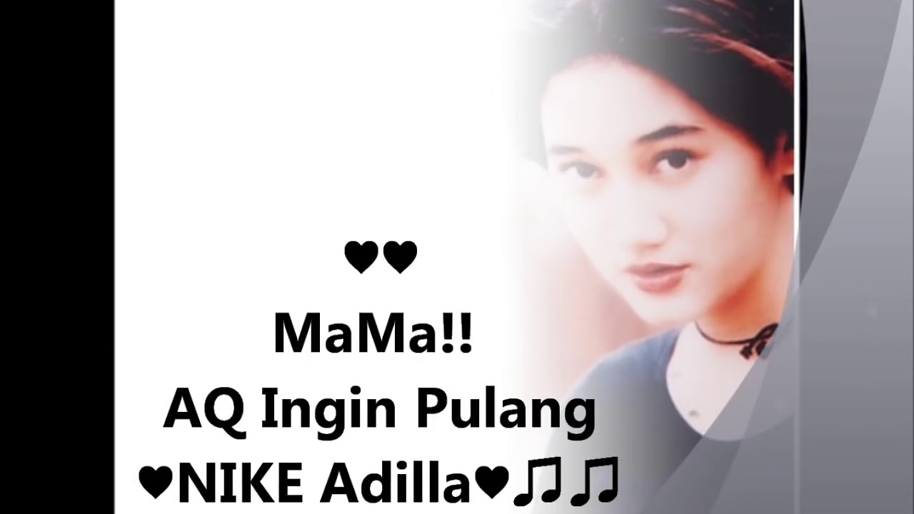 Nike Ardila-Mama Aku Ingin Pulang - YouTube