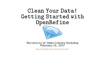 Clean Your Data: Getting Started with OpenRefine [workshop]