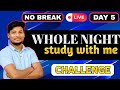 whole night study with me || Day 5 #neet #live # neet2026 #jee #studywithme #study