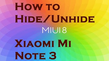 Hide/Unhide Option in Xiaomi Mi Note 3