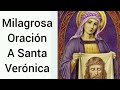 Milagrosa Oración a Santa Verónica