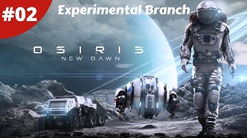 Starting Over Experimental Branch - Osiris New Dawn - #02 - Gameplay