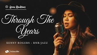 Download Lagu Through The Years - Kenny Rogers - Female RNB/Jazz Cover (Lyric Video) MP3