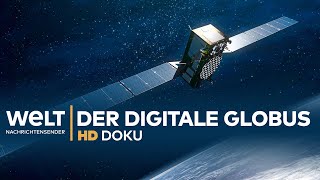 Der digitale Globus - Wie die Erdbeobachtung unsere Welt verändert | HD Doku