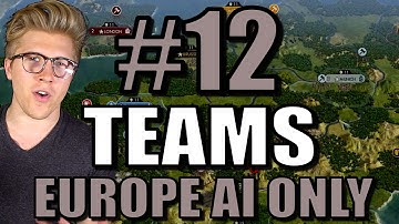 Civilization 5: Brave New World - AI Only Teams: Europe [Gameplay Mods] Part 12