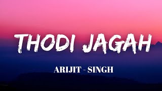 Thodi Jagah  Marjaavaan  Arijit  Singh   s