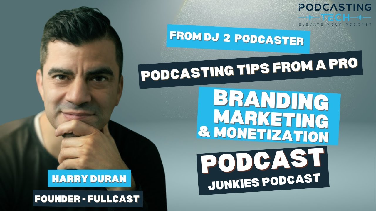 From DJ to Podcaster: Harry Duran Talks Branding, Marketing, and Monetization From DJ to Podcaster: Harry Duran Talks Branding, Marketing, and Monetization