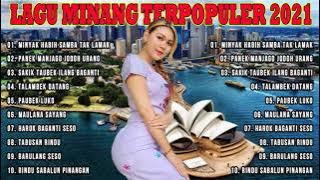 Lagu Minang Terbaru 2021 Full Album - MINYAK HABIH SAMBA TAK LAMAK, PANEK MANJAGO JODOH URANG