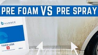 Pre Foam Vs. Pre Spray  Which Method is Better?