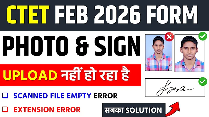 CTET Form Photo/Sign Upload Problem Solution||CTET 2026 Form Photo And Signature Upload Kaise Kare