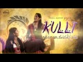 Kulli ( Full Audio ) | Nooran Sister | Latest Punjabi Song 2016 | Speed Records