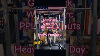 Gymshark Winter Arc PPL Workouts- Heavy Push Day