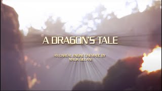 A Dragon&#39;s Tale @truongcgartist  - An Unreal Engine Cinematic by MalikG