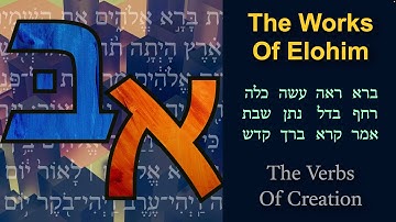 The Works of Elohim & Verbs of Creation