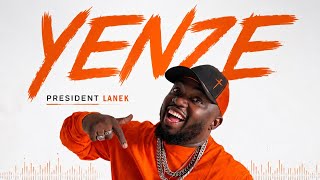 YENZE : President Lanek 