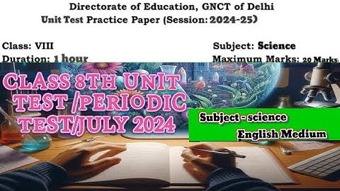 Class 8th Unit test / periodic Test Sample paper (July 2024) Science unit test #sciencesamplepaper#8