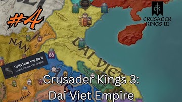 Crusader Kings 3: Dai Viet Empire Aflevering 4