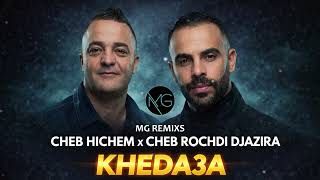 Cheb Hichem X Cheb Rochdi Djazira - Kheda3A Rai Remix 2026 - Mg Remixs