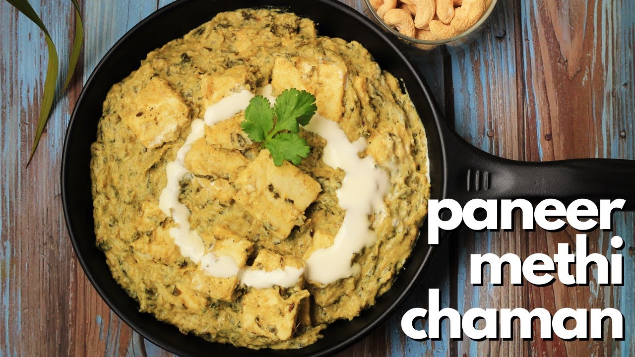 Super Tasty Paneer Methi Chaman Recipe | Paneer Methi Malai | Paneer Methi Makhani | Curry N Cuts