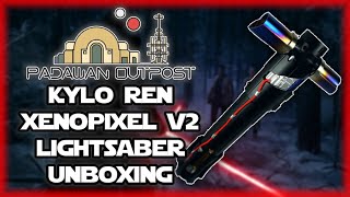 THE BEST BUDGET KYLO REN NEOPIXEL LIGHTSABER OUT THERE | PADAWAN OUTPOST UNBOXING | XENOPIXEL V2 |