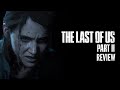 Why The Last Of Us Part 2 Is Naughty Dog's Masterpiece | Review