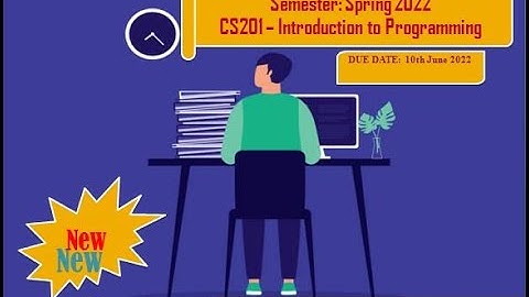 CS201 assignment 1 solution spring 2022 by WAQAS AHMAD