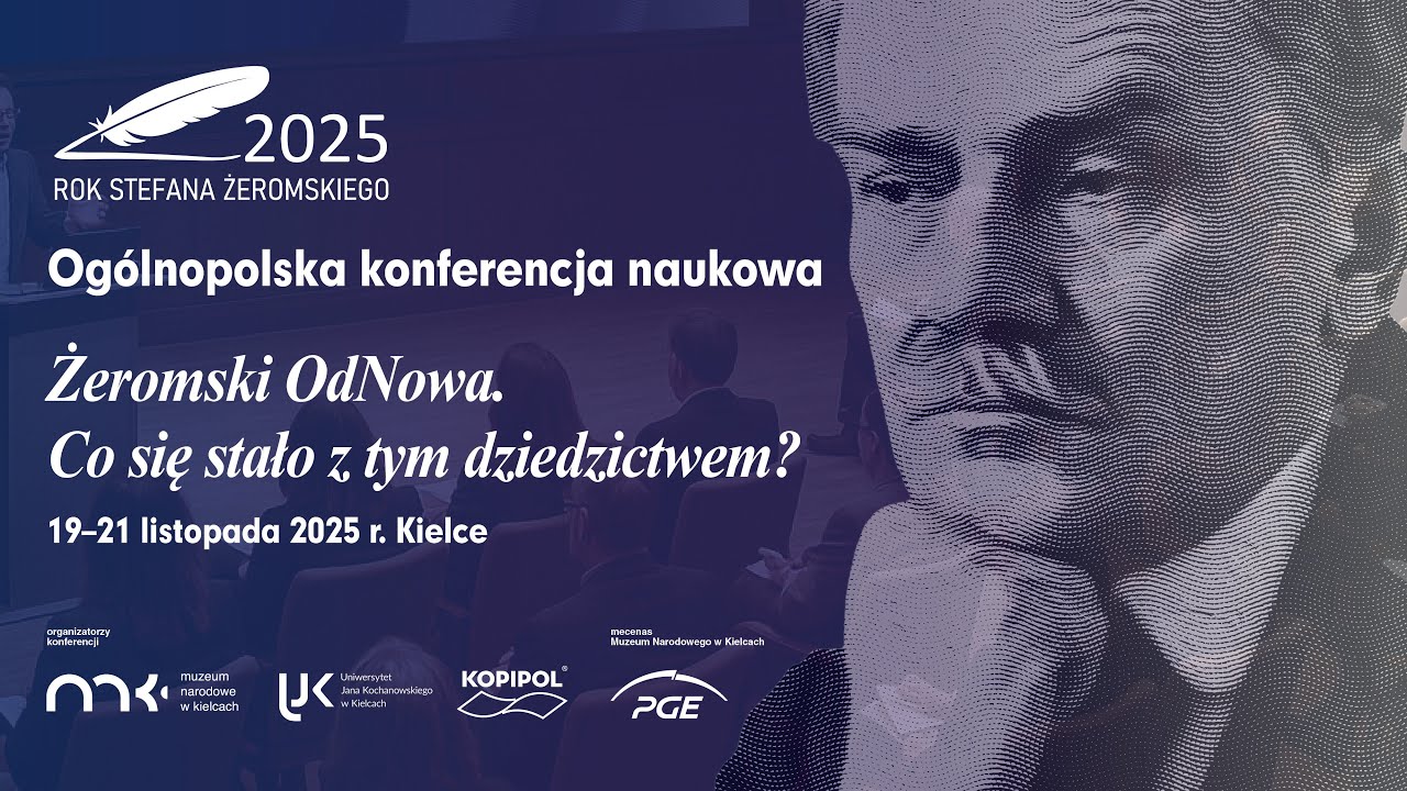 „Żeromski OdNowa. Co się stało z tym dziedzictwem?”  DZIEŃ 2