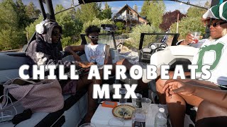 Chill Afrobeats Mix   wizkid Omah Lay Oxlade Blockt Sessions X Mj The Dj