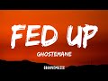 Ghostemane  fed up lyrics