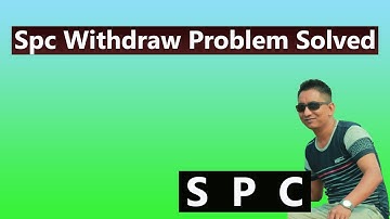 Spc উইথড্র সমস্যা সমাধান কবে হবে || Spc Withdraw Pro 2021 ||