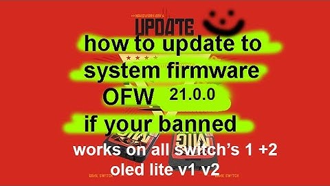 how to update system firmware ofw Ver. 21.0.0 if your banned MIG switch MIG flash Swicth 1 + 2