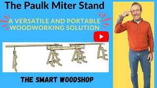 Ron Paulk, home designer/builder and finish carpenter designed built a miter-stand to meet the needs of a carpenter