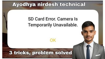 SD card error:camera temporarily unavailable problem solved