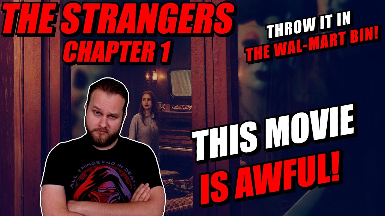 THE STRANGERS: CHAPTER 1 REVIEW | THIS MOVIE IS AWFUL! - YouTube