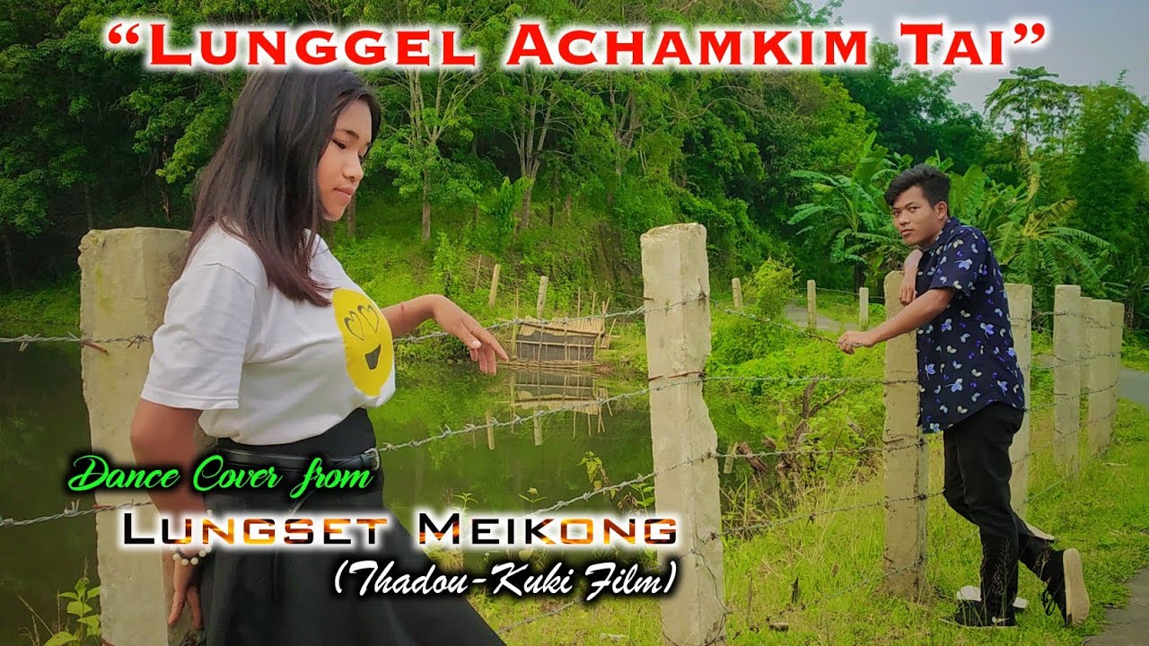 Lunggel Achamkim Tai  Dance Cover  Dakhoweed  Hoismall