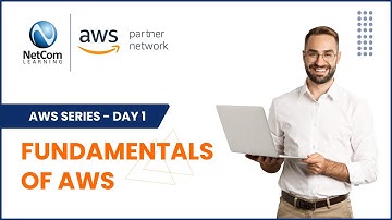 AWS Fundamentals | AWS Tutorial for Beginners | NetCom Learning