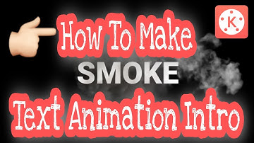 How To Make Smoke Text Reveal Animation Intro With Kinemaster |  Urdu | Hindi | Trending Tech