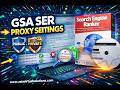 GSA Search Engine Proxy Settings Explained